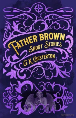 Father Brown Short Stories - G. K. Chesterton [KSIĄŻKA]