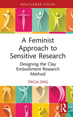 Feminist Approach To Sensitive Research - Tricia Ong [KSIĄŻKA]