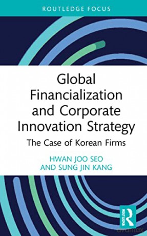 Financialization Of Korean Business - Hwan Joo Seo [KSIĄŻKA]