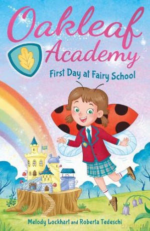 First Day At Fairy School - Melody Lockhart [KSIĄŻKA]