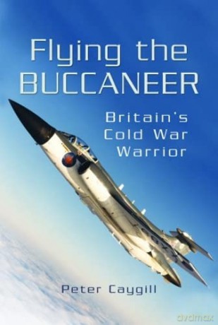 Flying The Buccaneer - Peter Caygill [KSIĄŻKA]