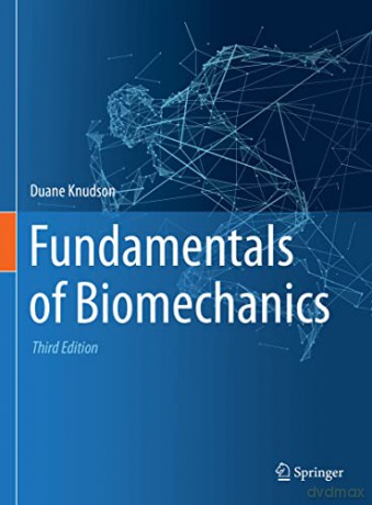 Fundamentals Of Biomechanics - Duane Knudson [KSIĄŻKA]