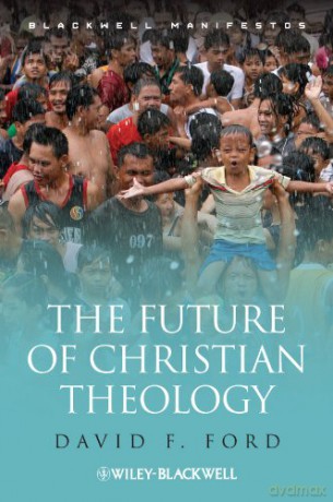 Future Of Christian Theology - David F. Ford [KSIĄŻKA]