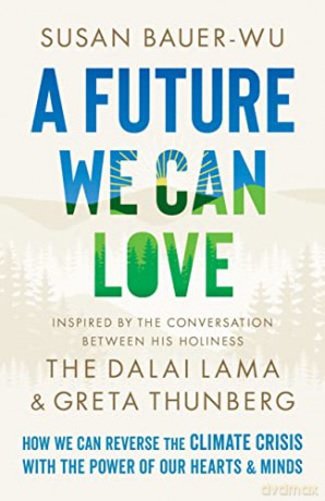 Future We Can Love - Susan Bauer-Wu [KSIĄŻKA]
