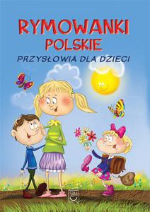 Rymowanki polskie. Przysłowia dla dzieci - Strzemińska-Więckowiak Dorota [KSIĄŻKA]