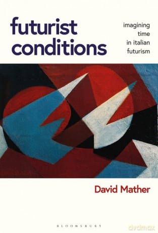 Futurist Conditions - David Mather [KSIĄŻKA]