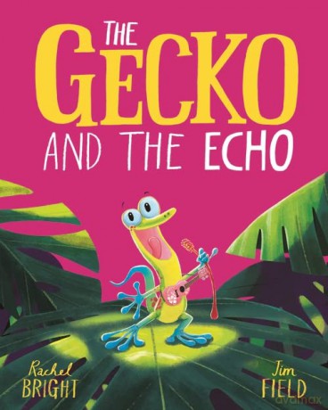 Gecko & The Echo - Rachel Bright [KSIĄŻKA]