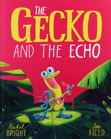 Gecko & The Echo - Rachel Bright [KSIĄŻKA]