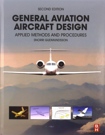 General Aviation Aircraft Design - Snorri Gudmundsson [KSIĄŻKA]