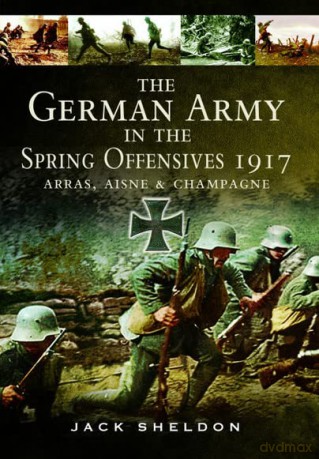 German Army In The Spring Offensives 191 - Jack Sheldon [KSIĄŻKA]