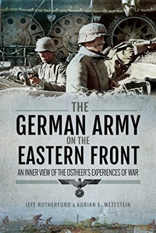 German Army On The Eastern Front - Jeff Rutherford [KSIĄŻKA]