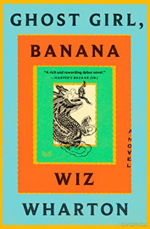 Ghost Girl Banana - Wiz Wharton [KSIĄŻKA]