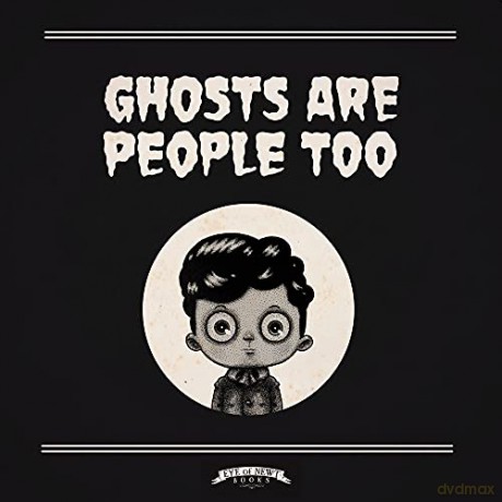 Ghosts Are People Too - Peter Ricq [KSIĄŻKA]