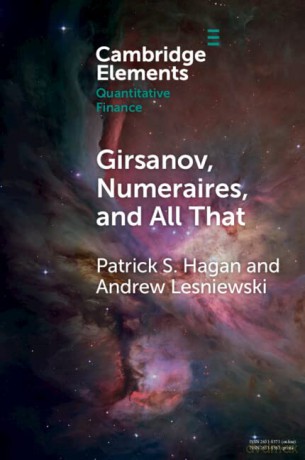 Girsanov Numeraires And All That - Patrick S. Hagan [KSIĄŻKA]