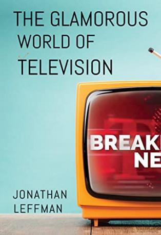 Glamorous World Of Television - Jonathan Leffman [KSIĄŻKA]