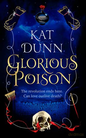 Glorious Poison - Kat Dunn [KSIĄŻKA]
