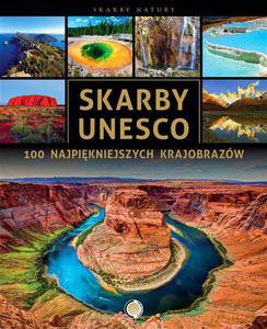 Skarby UNESCO. 100 najpiękniejszych karjobrazów - opracowanie zbiorowe [KSIĄŻKA]
