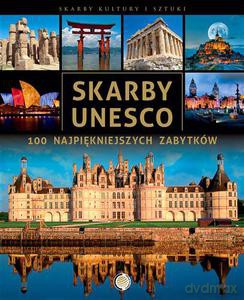 Skarby UNESCO. 100 najpiękniejszych zabytków - opracowanie zbiorowe [KSIĄŻKA]