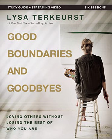 Good Boundaries And Goodbyes Study Guid - Lysa TerKeurst [KSIĄŻKA]