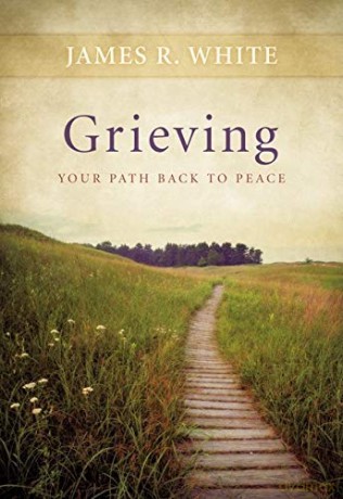 Grieving - James R. White [KSIĄŻKA]