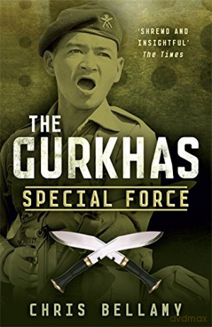 Gurkhas Special Force - Chris Bellamy [KSIĄŻKA]