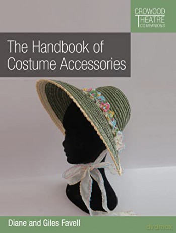 Handbook Of Costume Accessories - Diane Favell [KSIĄŻKA]