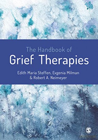 Handbook Of Grief Therapies - Edith Maria Steffen [KSIĄŻKA]
