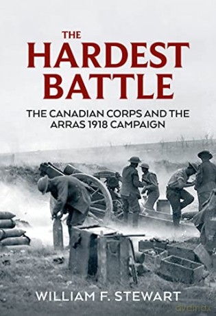 Hardest Battle - Wiliam F Stewart [KSIĄŻKA]