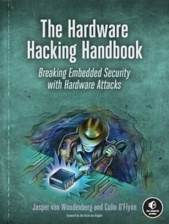 Hardware Hacking Handbook - Jasper Van Woudenberg [KSIĄŻKA]