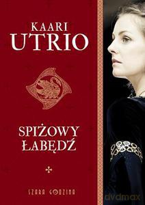 Spiżowy łabędź - Utrio Kaari [KSIĄŻKA]
