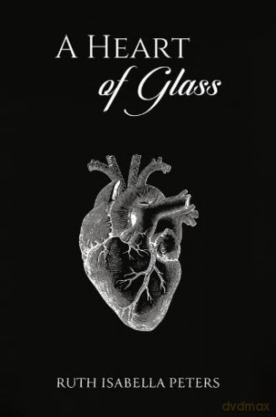 Heart Of Glass - Ruth Isabella Peters [KSIĄŻKA]