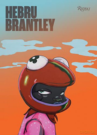 Hebru Brantley - Hebru Brantley [KSIĄŻKA]