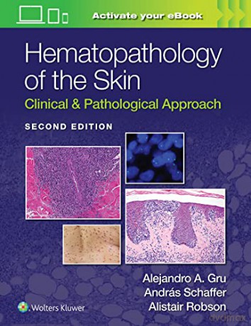 Hematopathology Of The Skin 2e - Alejandro Gru [KSIĄŻKA]