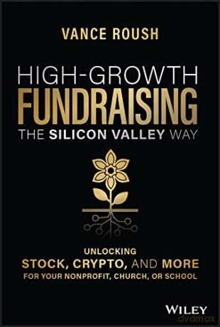 High Growth Fundraising The Silic - Vance Roush [KSIĄŻKA]