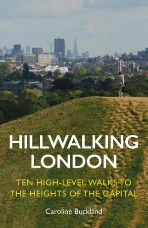 Hillwalking London - Caroline Buckland [KSIĄŻKA]