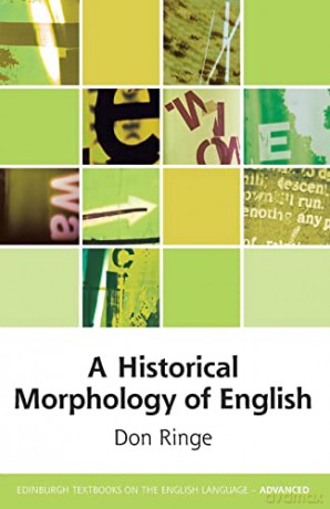 Historical Morphology Of English - Don Ringe [KSIĄŻKA]