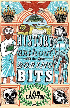 History Without The Boring Bits - Ian Crofton [KSIĄŻKA]