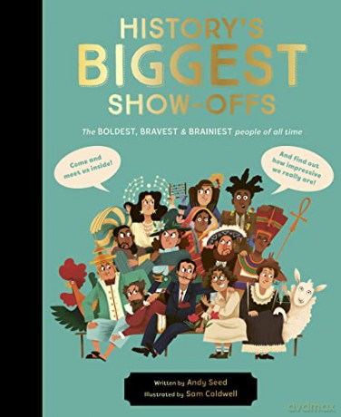Historys Biggest Show Offs - Andy Seed [KSIĄŻKA]