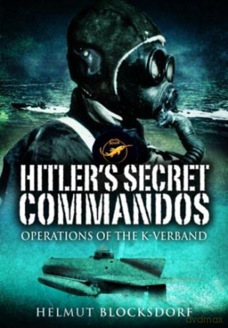 Hitlers Secret Commandos - Helmut Blocksdorf [KSIĄŻKA]