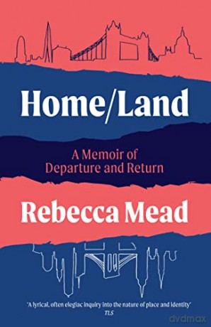 Homeland - Rebecca Mead [KSIĄŻKA]