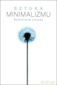Sztuka minimalizmu - Loreau Dominique [KSIĄŻKA]