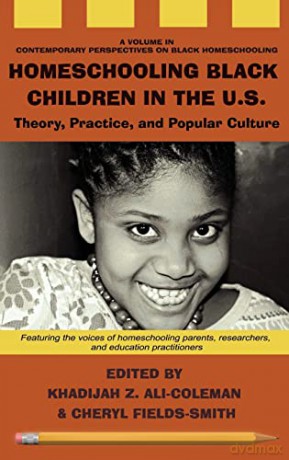 Homeschooling Black Children In The U.S. - Khadijah Ali-Coleman [KSIĄŻKA]