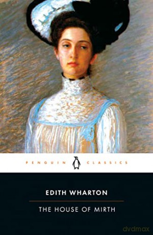 House Of Mirth - Edith Wharton [KSIĄŻKA]
