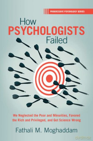 How Psychologists Failed - Fathali M. Moghaddam [KSIĄŻKA]