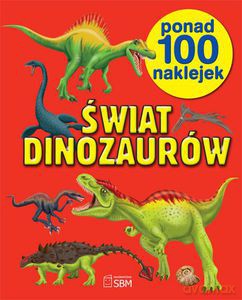 Świat dinozaurów (dodruk 2012) - Opracowanie zbiorowe [KSIĄŻKA]