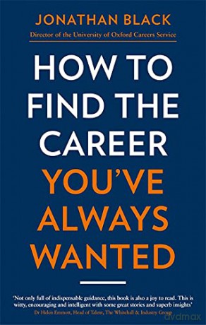 How To Find The Career Youve Always Want - Jonathan Black [KSIĄŻKA]