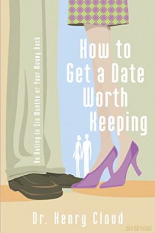 How To Get A Date Worth Keeping - Henry Cloud [KSIĄŻKA]