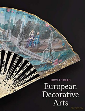 How To Read European Decorative Arts - KislukGrosheide [KSIĄŻKA]