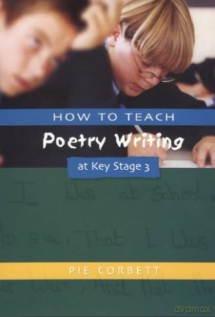 How To Teach Poetry Writing At Ks3 - Pie Corbett [KSIĄŻKA]