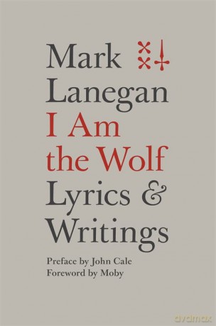 I Am The Wolf - Mark Lanegan [KSIĄŻKA]